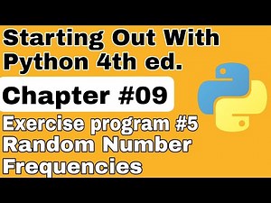 Starting Out With Python Chapter 9 Exercise Program 5 Random Number Frequencies Python solutions