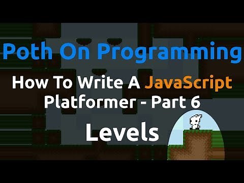 How To Write A JavaScript Platformer - Part 6 - Loading Levels