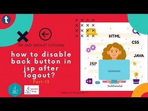 [JSP-13] Prevent browser back button after logout in jsp, servlet-TechTutorial