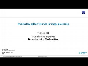 Tutorial 33 - Image filtering in python - Median filter for denoising images