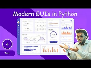 #4 Text : Building Modern GUIs using Python | Full Course | 2025