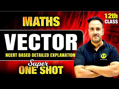 VECTOR Super One Shot Maths 2024-25 | Class 12th All Concepts with NCERT by Ushank Sir