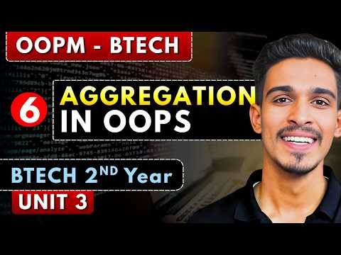 Lec 6 | Aggregation | OOPM | BTech 2nd Year