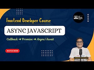 Async JavaScript Explained | Synchronous vs Asynchronous | Callback, Promise, Async Await