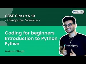 Class 9 & 10: Coding for beginners | Introduction to Python | Python | Aakash Singh