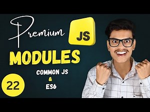 Modules In JS | Common JS & ES6 Module | Premium JavaScript