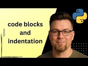 🐍 Python Tutorial #18: code blocks and indentation