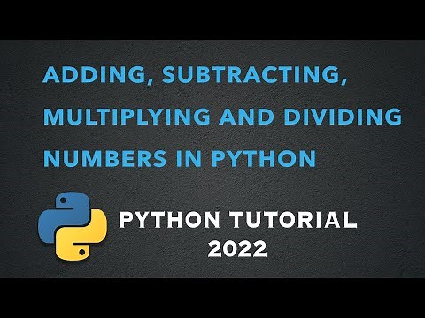 Adding, Subtracting, Multiplying, and Dividing Numbers in Python (Python tutorial 2022)