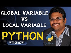 GLOBAL & LOCAL VARIABLE - PYTHON PROGRAMMING