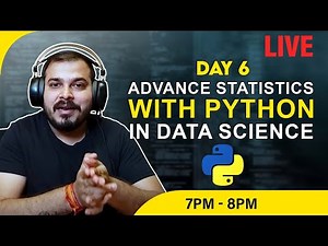 Live Day 6- Advance Statistics With Python In Data Science