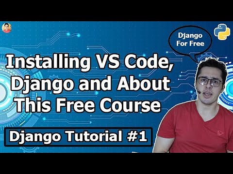 Installing VS Code, Django & More | Django Tutorial #1