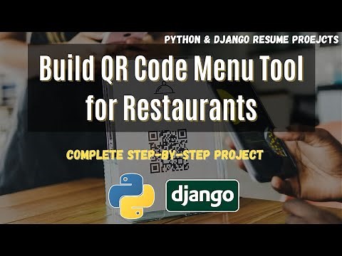 Django Resume Projects | Build QR Code Menu Tool for Restaurants | Python Django Advanced Practicals