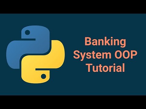 How to create a banking system Python - OOP Tutorial