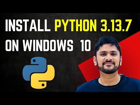 How to install Python 3.13.7 on Windows 10