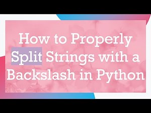 How to Properly Split Strings with a Backslash in Python