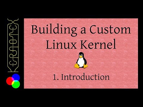 1. Introduction - Building a Custom Linux Kernel