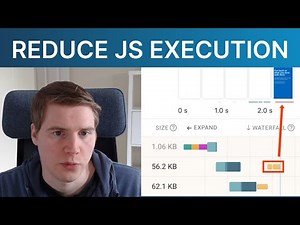 How to reduce JavaScript execution time and speed up your website