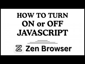 How To Turn On or Off JavaScript in the Zen Web Browser | Step-by-Step PC Tutorial