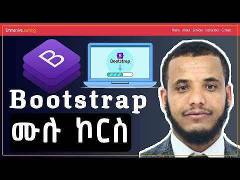 Bootstrap Full Course in #Amharic with Project || #bootstrap #EmmersiveLearning #webdevelopment