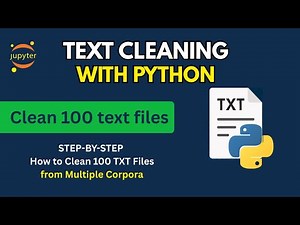 Text Cleaning with Python Clean 100 TXT Files from Multiple Corpora Step by Step