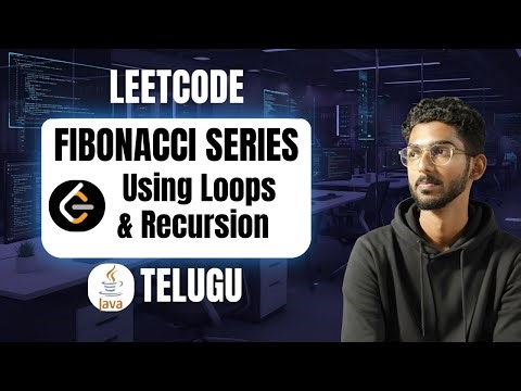 Fibonacci series Using loops and Recursion - Java | Telugu