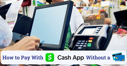 How to Use and Pay With Cash App Without a Card in 2023