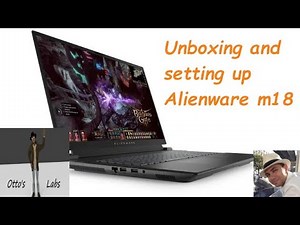 Unboxing and setting up Alienware m18