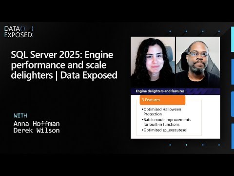SQL Server 2025: Engine performance and scale delighters | Data Exposed