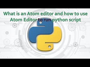 5. Complete Python Basics for Automation-What is Atom Editor for Python