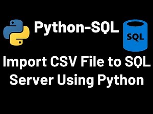 Import CSV file to SQL Server Using Python | SQL | Python