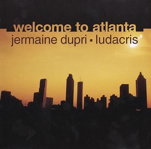 Jermaine Dupri • Ludacris - Welcome To Atlanta