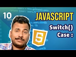 #10 JavaScript Switch Statement | JavaScript for Beginners
