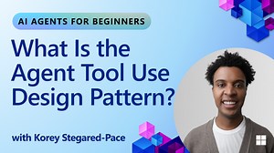 What Is the Agent Tool Use Design Pattern? (Part 4 of 10) | AI Agents for Beginners