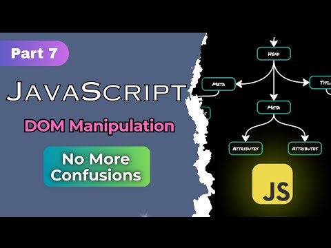 🔥 JavaScript DOM Manipulation | Part 7 | DOM Introduction, getElement & querySelector Explained