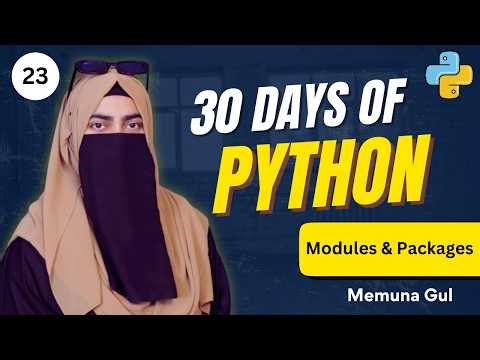 Python Modules and Packages Explained