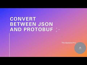 Convert between JSON and Protobuf