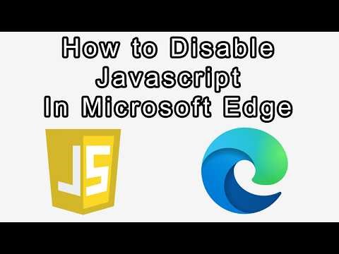 How to Disable Javascript on Edge (Stop Websites Using Javascript)