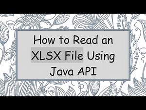 How to Read an XLSX File Using Java API