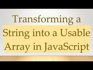 Transforming a String into a Usable Array in JavaScript