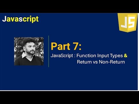 JavaScript: Function Input Types & Return vs Non-Return Explained