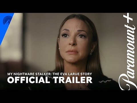 My Nightmare Stalker: The Eva LaRue Story | Official Trailer | Paramount+
