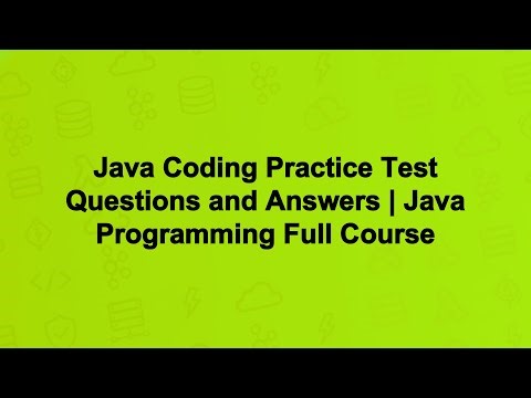 Java Coding Practice Test Questions and Answers | Java Programming Full Course