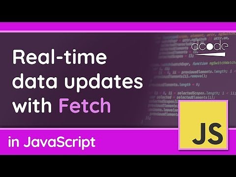 Real-time Data Updates with Fetch API - JavaScript Tutorial