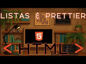 HTML 04 - Listas | ul | ol | dl & Prettier