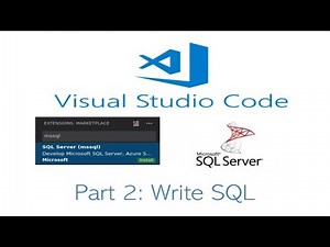 Visual Studio Code MSSQL Extension | Part 2: Write SQL