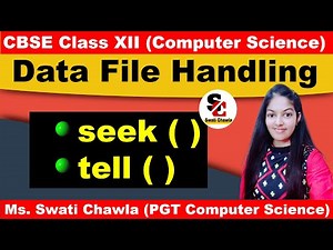 seek( ) and tell( ) functions in Python | Random File Access | CBSE CLass - XII | Computer Science