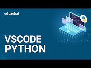 Visual Studio Code | Visual Studio Code Python | Python Tutorial for Beginners | Edureka