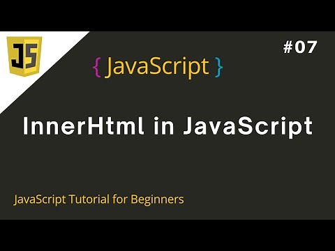#7 Update Text of an HTML Element by using InnerHtml in JavaScript