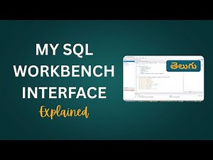 MySQL Workbench User Interface Explained | Beginner’s Guide | Telugu
