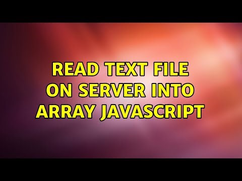 Read text file on server into array javascript (2 Solutions!!)